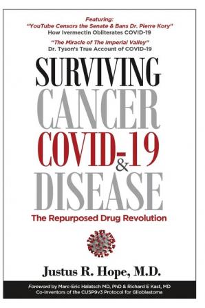 Surviving Cancer COVID-19 and Disease: The Repurposed Drug Revolution