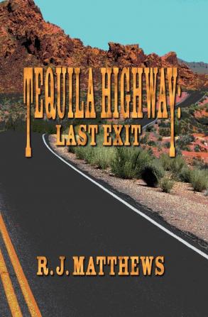 Tequila Highway: Last Exit: 1