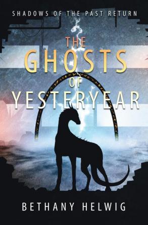 The Ghosts of Yesteryear: 3 (International Monster Slayers)