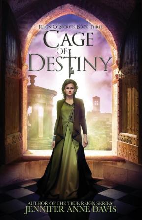 Cage of Destiny: Reign of Secrets Book 3