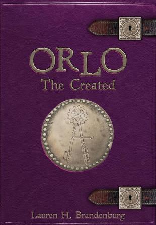 Orlo: The Created: 4 (Books of the Gardener)