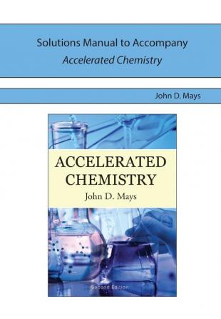 Solutions Manual for Accelerated Chemistry