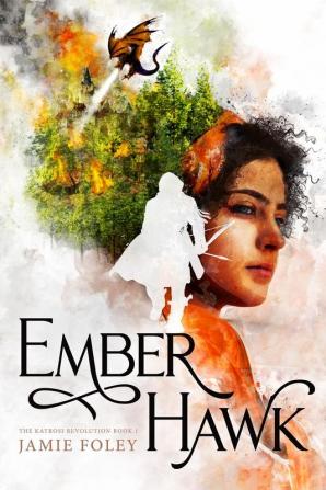 Emberhawk: 1 (The Katrosi Revolution)