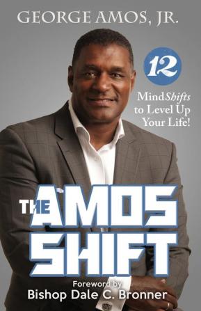 The Amos Shift: 12 MindShifts to Level Up Your Life!