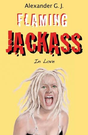 Flaming Jackass: In Love: 2 (Tales from Neopolitan)