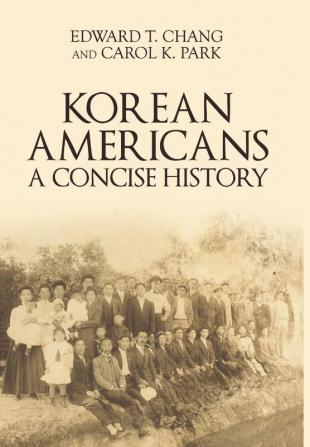 Korean Americans: A Concise History