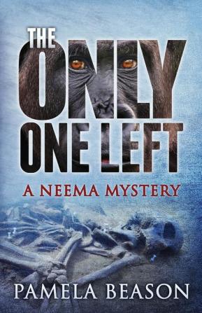 The Only One Left: A Neema Mystery: 3 (Neema Mysteries)