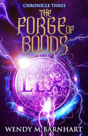 The Forge of Bonds: Chronicle Three in the Adventures of Jason Lex: 3