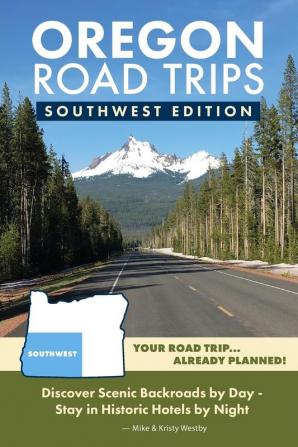 Oregon Road Trips - Southwest Edition