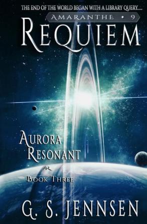 Requiem: Aurora Resonant Book Three: 9 (Aurora Rhapsody)