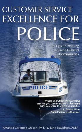 Customer Service Excellence for Police: 101 Tips on Policing in Cross-Cultural Communities