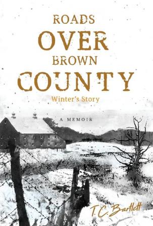 Roads Over Brown County: Winter's Story