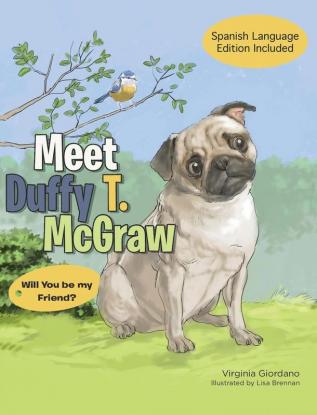 Meet Duffy T. McGraw: Will You be my Friend?: 1