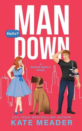 Man Down (A Rookie Rebels Novel): 3