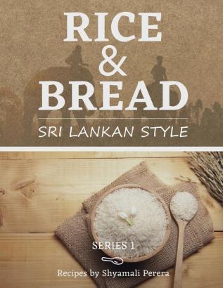 Rice & Bread: Sri Lankan Style: 1