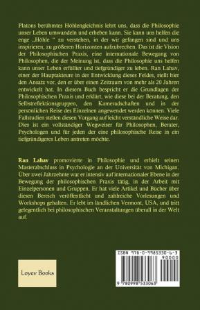 Der Schritt aus Platons Höhle: Philosophische Praxis Philosophische Beratung und Selbsttransformation