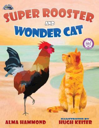 Super Rooster and Wonder Cat: 1 (Travel with Me)