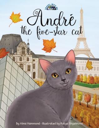 André the Five-Star Cat: 2 (Travel with Me)