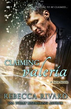 Claiming Valeria: A Fada Novel: 2 (The Fada Shapeshifter)