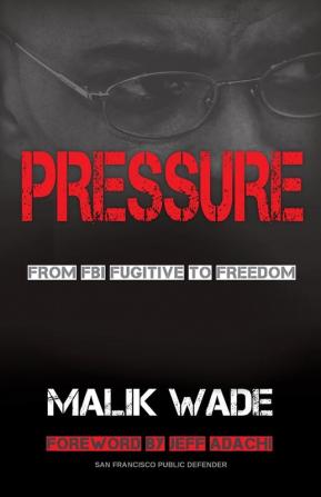 Pressure: From FBI Fugitive to Freedom