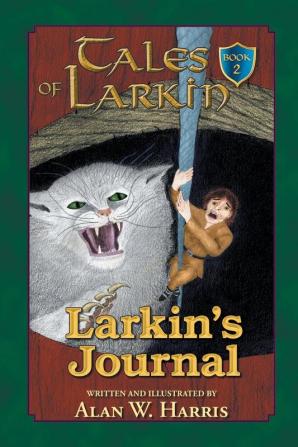 Tales of Larkin: Larkin's Journal: 2