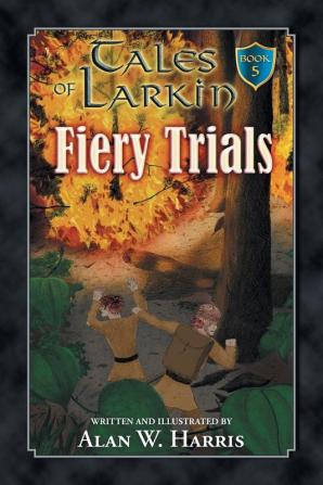 Tales of Larkin: Fiery Trials: 5