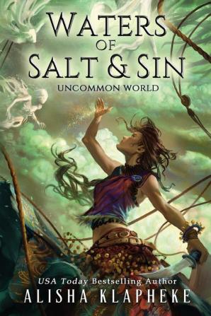 Waters of Salt and Sin: 1 (Uncommon World)