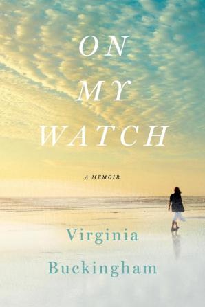 On My Watch: A Memoir