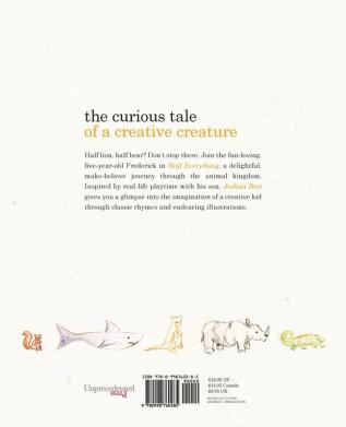 Half Everything: The Curious Tale of a Creative Creature