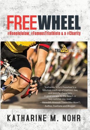 Freewheel: #HonoluluLaw #FamousTriathlete & a #Charity: 2 (Tri-Angles)