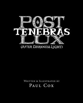 Post Tenebras Lux: After Darkness Light