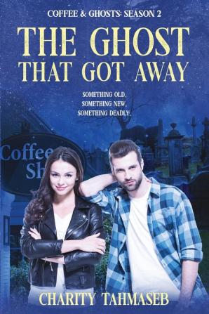 Coffee and Ghosts 2: The Ghost That Got Away