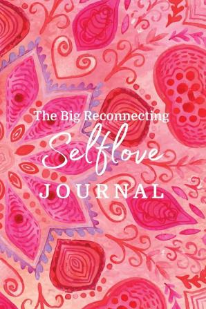 The Big Reconnecting Selflove Journal: Prompts and Affirmations to Love Your Fitra Self