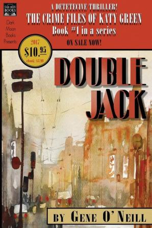 Double Jack: Book 1 in the series The Crime Files of Katy Green