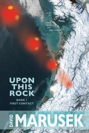 Upon This Rock: Book 1--First Contact