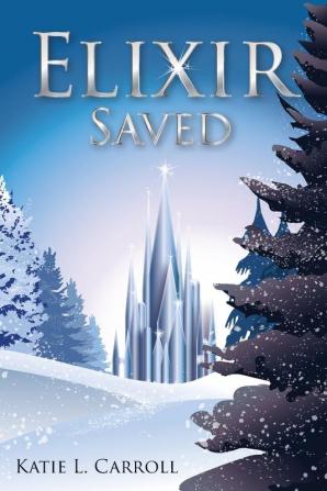 Elixir Saved: 2 (Elixir Chronicles)