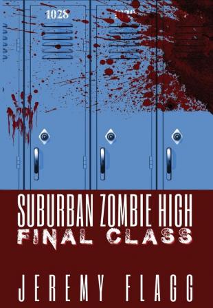 Suburban Zombie High: Final Class: 3