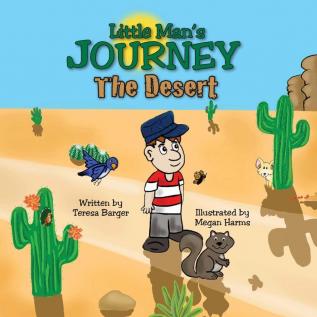 Little Man's Journey: The Desert: 3