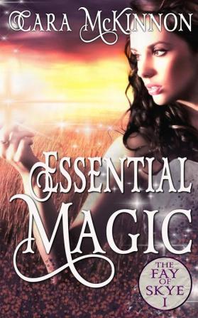 Essential Magic: 1 (Fay of Skye)