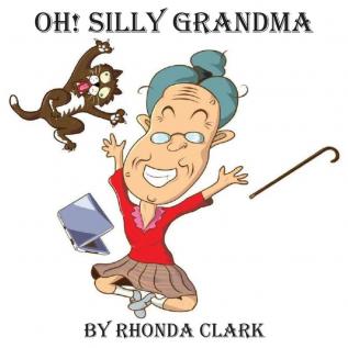 Oh! Silly Grandma: 1 (Zailey and Madelyn)