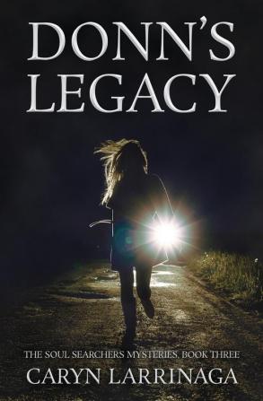 Donn's Legacy: 3 (The Soul Searchers Mysteries)