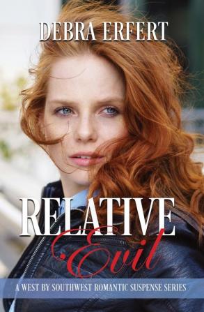 Relative Evil: A West by Southwest Romantic Suspense