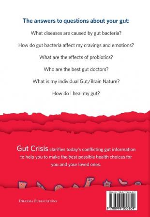 Gut Crisis: How Diet Probiotics and Friendly Bacteria Help You Lose Weight and Heal Your Body and Mind