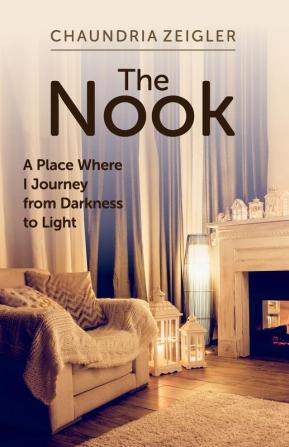 The Nook: A Place Where I Journey from Darkness to Light