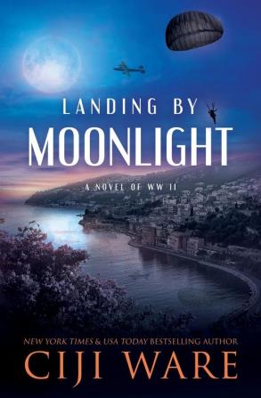 Landing by Moonlight: A Novel of WW II