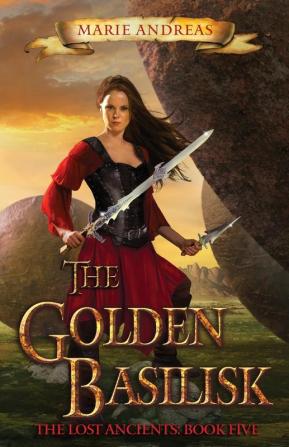 The Golden Basilisk: 5 (Lost Ancients)