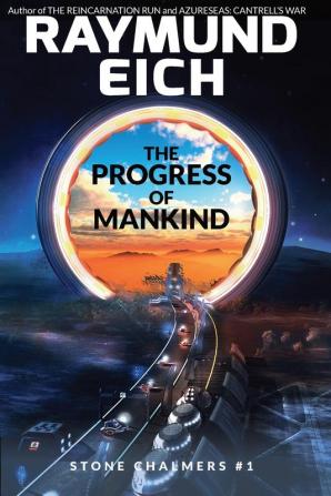 The Progress of Mankind: 1 (Stone Chalmers)