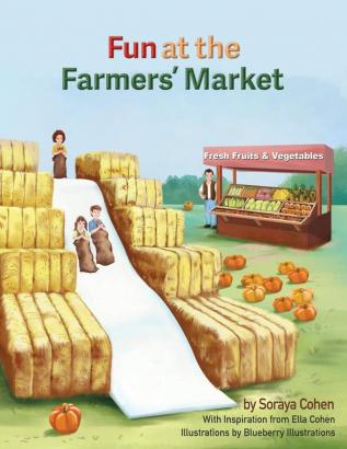 Fun at the Farmers' Market: 1 (A Farmers' Market Adventure)