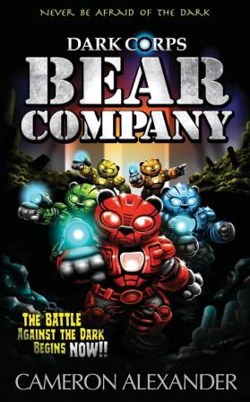 Bear Company: 1 (Dark Corps)