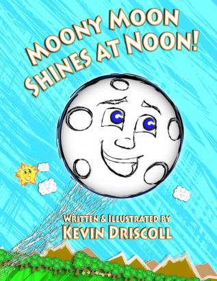 Moony Moon Shines at Noon!: 1